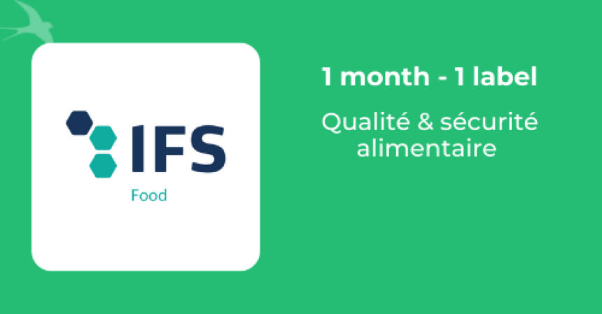 🔎 ZOOM SUR //  IFS Food, le label qualité et sécurité alimentaire
