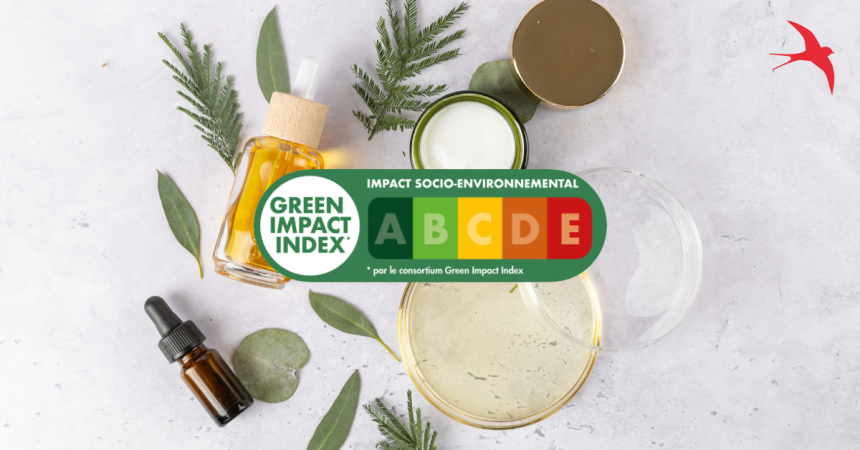 Connaissez-vous le Green Impact Index ? L’affichage sociétal et environnemental pour vos produits cosmétiques, compléments al