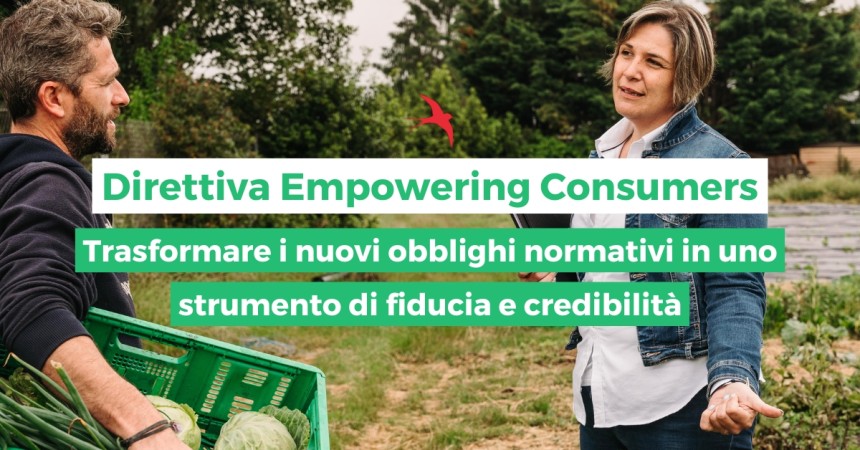 Direttiva Empowering Consumers: trasformare i nuovi obblighi normativi in uno strumento di fiducia e credibilità