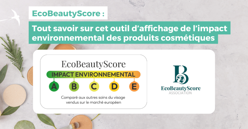 EcoBeautyScore : décryptage des scores environnementaux avec Ecocert