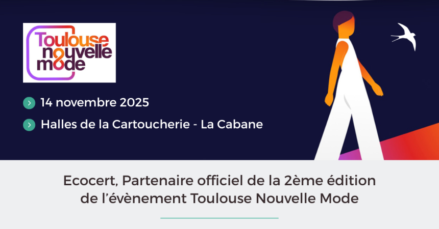 ECOCERT, Partenaire officiel de Toulouse Nouvelle Mode 2025
