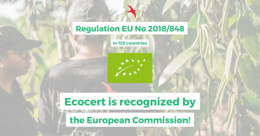 EU Regulation n°2018/848 for third countries: Ecocert recognized by the European Commission!