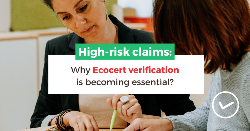 High-risk claims: Why verification with Ecocert is becoming essential?