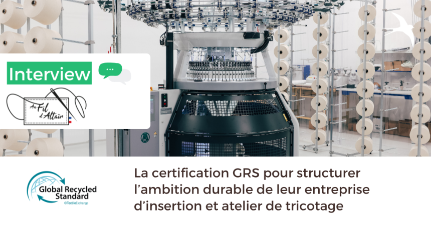 🎙️ Interview – Au fil d’Altaïr : « L’engagement GRS nous permet de structurer notre ambition durable »