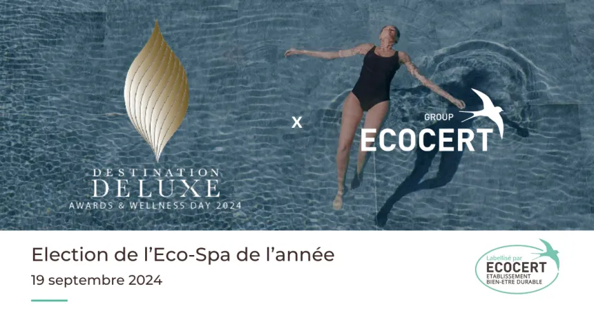 L’Excellence du Luxe Durable : Un Partenariat unique pour un Label de prestige avec Ecocert et Destination Deluxe