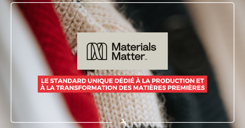 Materials Matter Standard (MMS) : le nouveau standard de Textile Exchange pour le secteur textile. Quels sont les changements