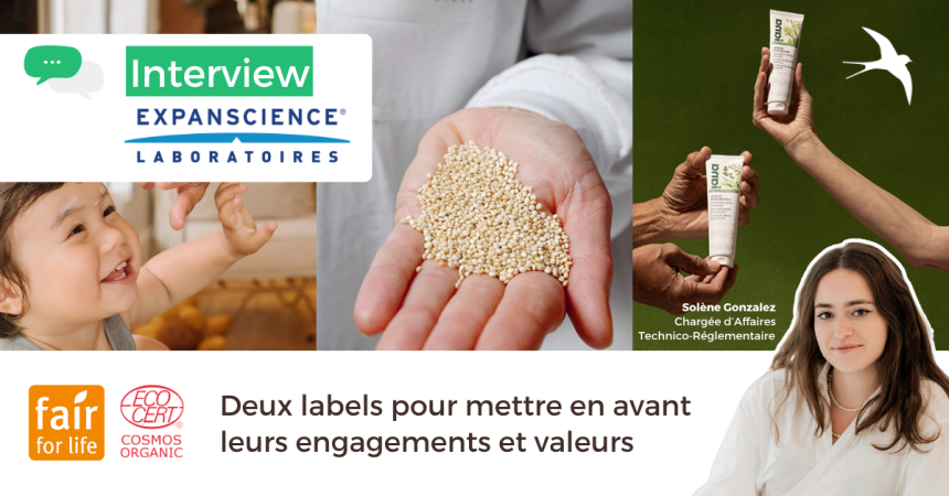 Nous sommes certifiés COSMOS et FFL - Interview Expanscience