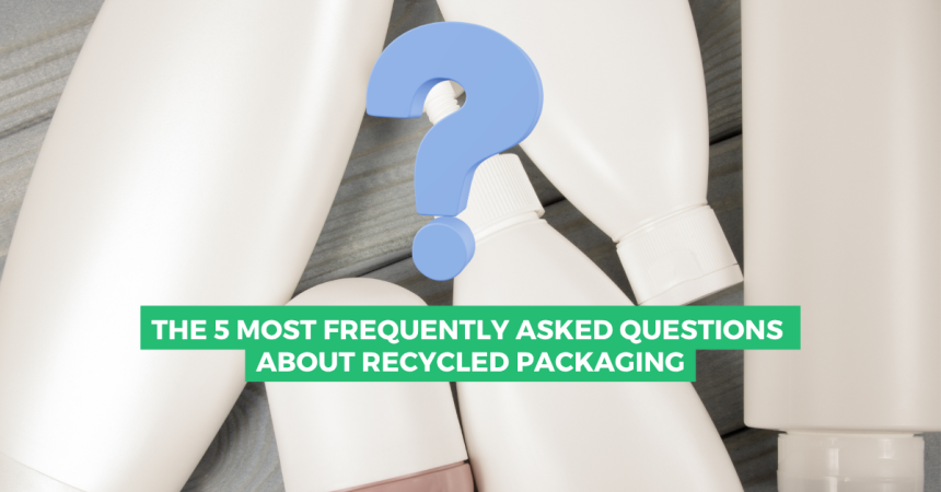 The 5 most frequently asked questions about recycled packaging