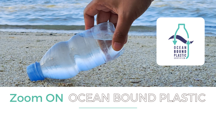 ZOOM ON : Ocean Bound Plastic